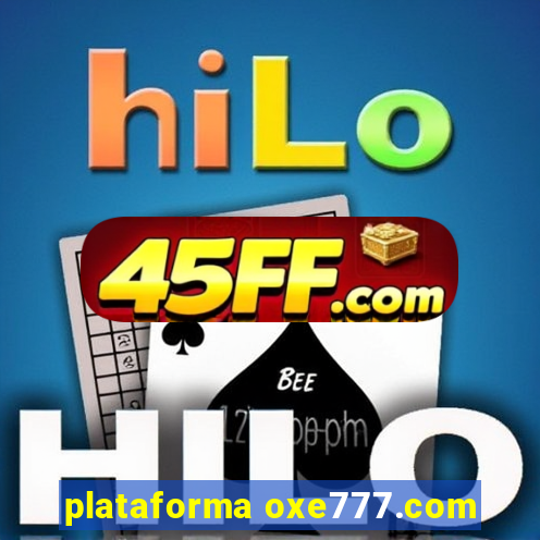 plataforma oxe777.com